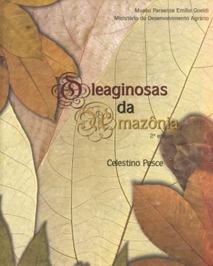 Oleaginosas da Amazonia. 2nd rev. & enlarged ed. 2009. Many col. figs. 333 p. gr8vo. Hardcover. - Portuguese, with Latin nomenclature.