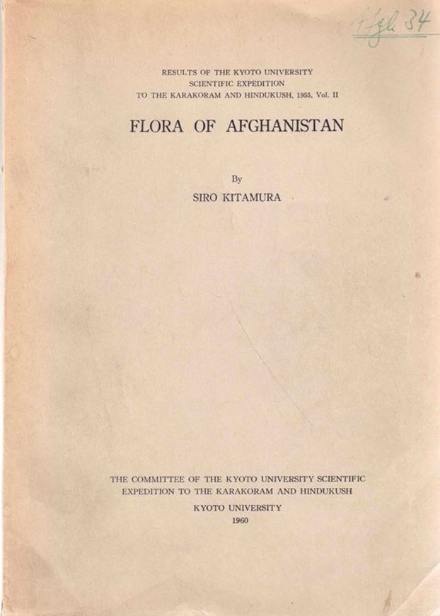 Flora of Afghanistan. 1960. (Results of the Kyoto University Sc. Exped. to the Karakoram and Hindukush, 1995, Vol.II). 105 pls. (= line - drawings). 486 p. gr8vo. Paper bd.