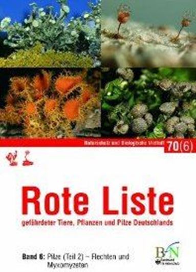 Flechten und Myxomyzeten. 2011. (Naturschutz und Biologische Vielfalt, 70/6). illus. Farbabb. Tab. 240 S. gr8vo. Hardcover.