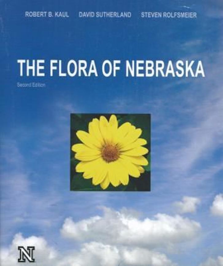 The Flora of Nebraska. 2nd ed. 2011. Many dot maps. VI, 967 p. 4to. Paper bound.
