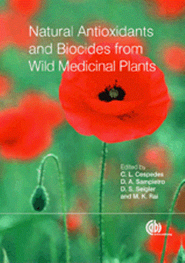 Natural Antioxidants and Biocides from Wild Medicinal Plants. 2013. illus. XIII, 272 p. gr8vo. Hardcover.