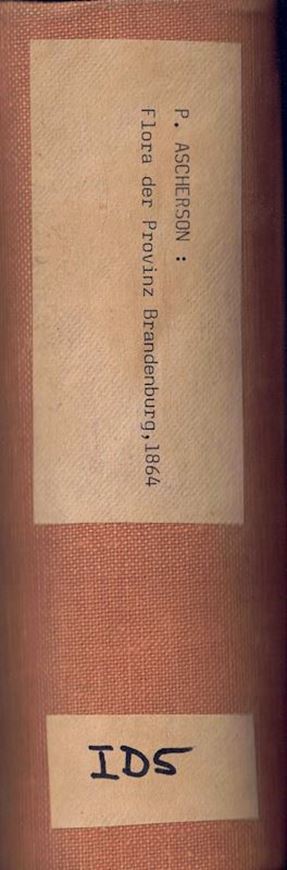 Flora der Provinz Brandenburg, der Altmark und des Herzogthums  Zum Gebrauche in Schulen und Exkursionen. Abtheilung 1: Aufzählung und Beschreibung der in der Provinz  Brandenburg, Altmark und dem Herzogthum Magdeburg bisher wildwachsend beobachteten und der wichtigeren kultivirten Gefäßpflanzen und Gefäßkryptogamen.Magdeburg. 1864. XX, 1180 S. 8vo. Hardcover.