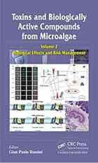 Toxins and Biologically Active Compounds from Microalgae. Vol. 2: Biological Effects and Risk Management. 2014. 76 figs. XV, 684 p. gr8vo. Hardcover.