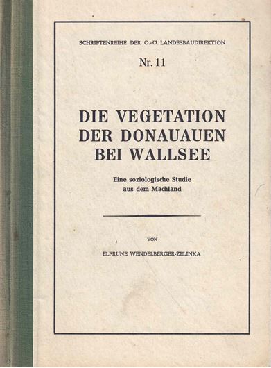 Die Vegetation der Donauauen. Eine soziologische Studie aus dem Machland. 1952.  (Schriftenreihe der O.-Ö. Landesbaudirektion,11). 10 Falttabellen. 196 S. Hardcover.