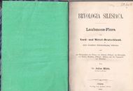 Bryologia Silesiaca. Laubmoos-Flora von Nord- und Mitteldeutschland unter besonderer Berücksichtigung Schlesiens und mit Hinzunahme der Floren von Jütland, Holland, der Rheinpfalz, von Baden, Franken, Böhmen, Mähren und der Umgebung von München. 1869. IX,410 S. gr8vo. Broschiert.