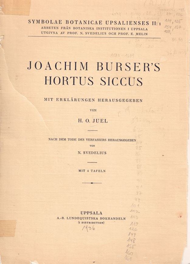 Joachim Burser's Hortus Siccus mit Erklärungen herausgeg. von H. O. Juel. 1936. (Symbolae Botanicae Upsalienses, II:1). 4 Tafeln. 187 p. gr8vo. Broschiert, - In German.