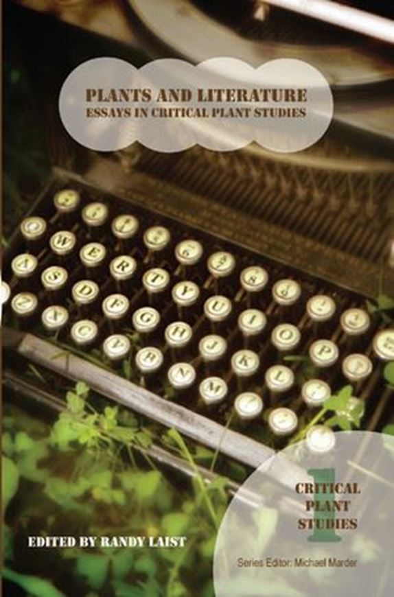 Plants and Literature. 2003. (Critical Plant Studies, 1). 2 col. illus. 207 p. gr8vo. Paper bd.