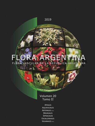 Vol.20:2: Apiaceae, Aquifoliales, Asterales, Bruniales, Dipsacales, Escalloniales and Solanales (p.p.). 2019. illus.( line drawings & 8 col. pls.) 444 p. 4to. Hardcover. - In Spanish.