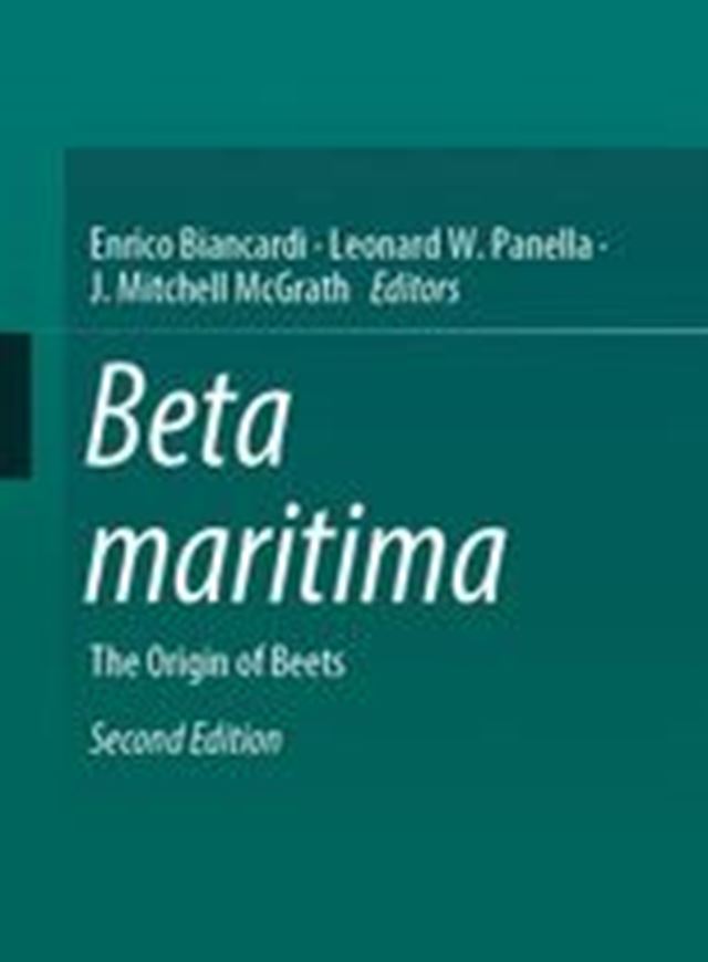 Beta Maritima. The Origin of Beets. 2020. 107 (69 col.) figs. XXVI, 284 p. Hardcover.