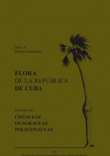 Series A: Plantas Vasculares. Fascsicle 27: Greuter, W., Rankin Rodriguez and Gonzalez Gutierres P.A.: Montiaceae, Portulacaceae, Simaroubaceae, Talinaceae, Ulmaceae. 2022. 27, distr. maps. 3 line drawgs.  41 col. pls. 152 p. gr8vo.Paper bd.-  In Spanish.
