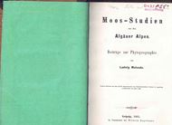 Moos - Studien aus dem Algäuer Alpen. Beiträge zur Phytogeographie. 1865. 160 S. gr8vo. Hardcover.