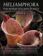 Heliamphora - The Marsh Pitcher Plants. 2 volumes 2026. illus. 980 p. 4to. Standard edition.