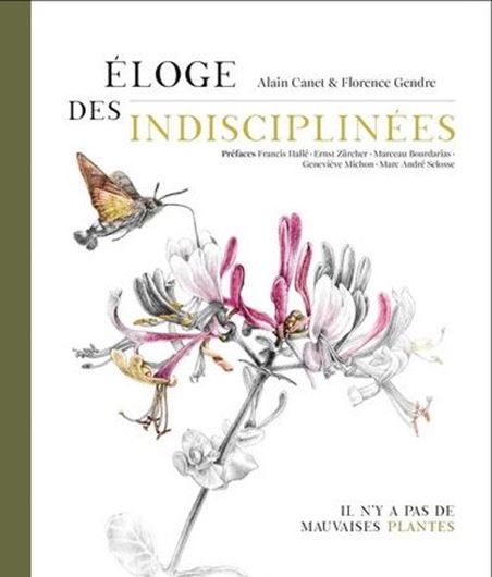 Eloge des Indisciplinées. Il ny a pas de mauvaises plantes. 2024. 244 p. 4to.  Hardcover.- In French.