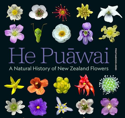 He Puawai: A Natural History of New Zealand Flowers. 2025. illus. 448 p.4to. Hardcover,with 3D viewer.