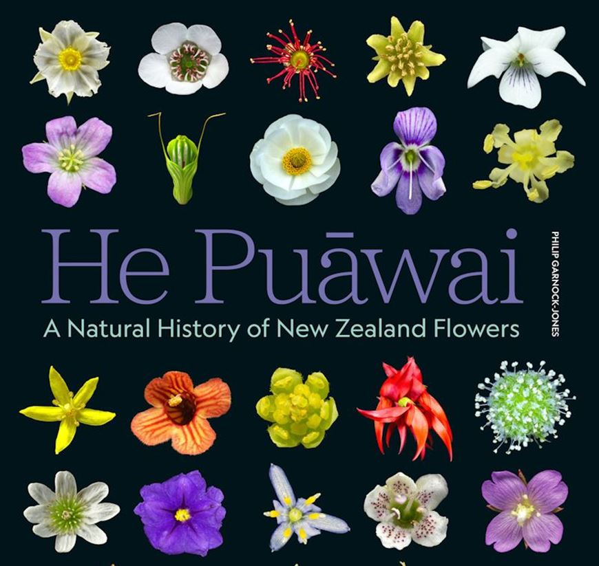 He Puawai: A Natural History of New Zealand Flowers. 2025. illus. 448 p.4to. Hardcover,with 3D viewer.