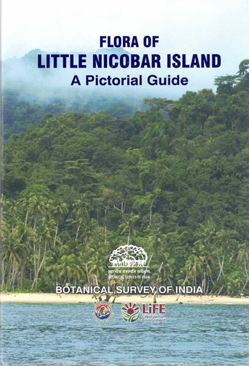 Flora of little Nicobar Island: a pictorial guide. 2025. illus. (col.) 468 p. gr8vo. Hardcover.