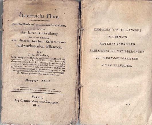 Österreichs Flora. Ein Handbuch auf botanischen Exkursionen enthaltend eine kurze Beschreibung der in den Erbstaaten des österreichischen Kaiserthumes wildwachsenden Pflanzen. 2 Bände. Zweyte ganz umgearbeitete, vermehrte und verbessert Auflage. Wien 1814. XIX, 1256 p. 8vo.