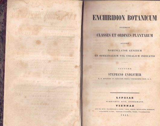 Enchiridion Botanicum Exhibens Classes et Ordines Plantarum Accedit Nomenclator Generum et Officinalium Vel Usualium Indicatio. Lipsiae / Viennae 1841. XIV, 763 p. gr8vo. Halfleather.