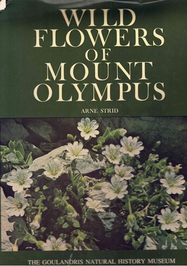 Wildflowers of Mount Olympus. 1980. 106 full-page colour plates. 380 p. 4to. Cloth.