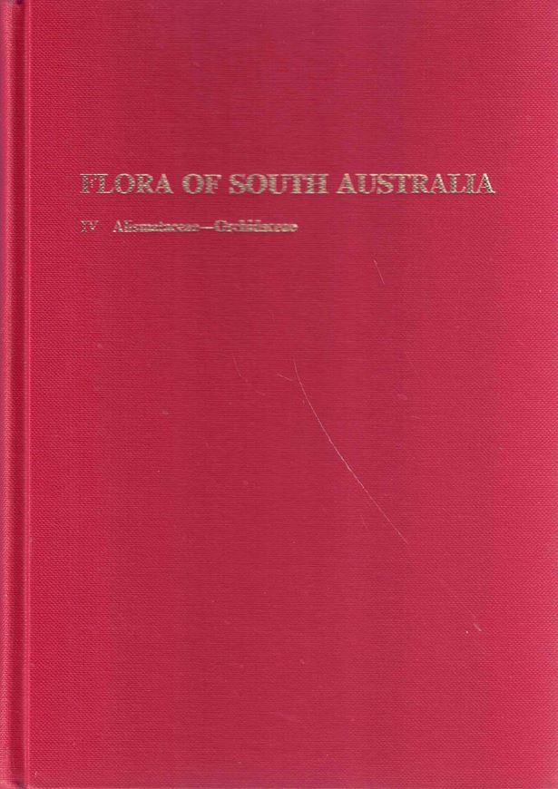 Flora of South Australia. Volume 4: Alismataceae - Orchidaceae. 1986. Many line drawgs. 16 col. pls. p. 1689 - 2248. gr8vo. Cloth.