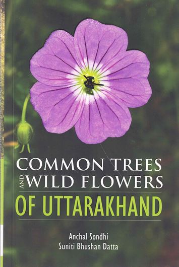Common Trees and Wild Flowers of Uttarakhand. 2026. illus. (col.). 131 p. gr8vo. Paper bd.