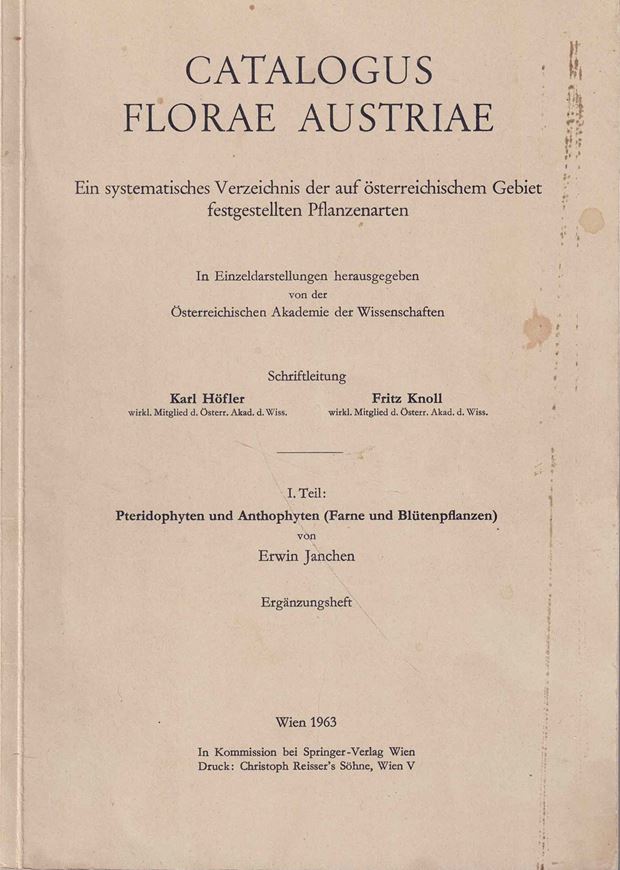 Catalogus Florae Austriae. Ein systematisches Verzeichnis der auf österreichischem Gebiet festgestellten Pflanzenarten. Teil I. Pteridophyen und Anthophyten ( Farne ud Blütenpflanzen). Ergänzungshefte 1-4. 1963-1967. 516 S. Broschiert.
