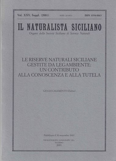 Le Riserve Naturali Siciliane Gestite da Legambiente: Un Contributo alla Conoscenza e alla Tutele. 2011. (Il Naturalista Siciliano, XXV, Suppl.). illus. 464p. gr8vo. Paper bd. - In Italian.