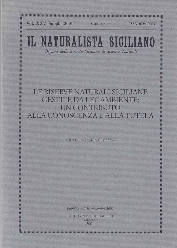 Le Riserve Naturali Siciliane Gestite da Legambiente: Un Contributo alla Conoscenza e alla Tutele. 2011. (Il Naturalista Siciliano, XXV, Suppl.). illus. 464p. gr8vo. Paper bd. - In Italian.