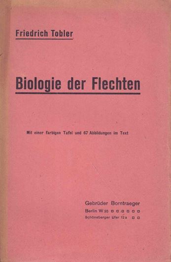 Biologie der Flechten. Entwicklung und Begriff der Symbiose. 1925. 67 Fig. 1 kol. Tafel. VII, 265 S. Broschiert.