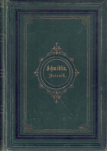 Populäre Botanik oder gemeinfaßliche Anleitung zum Studium der Pflanzen und des Pfalnzenreiches. Zugleich ein Handbuch zum Bestimmen der Pflanzen auf Excursionen. 3te Aufl. 1876. Ca. 1600 farbige Abbildungen auf 62 Tafeln. VI, 715 S. gr8vo.Hardcover.