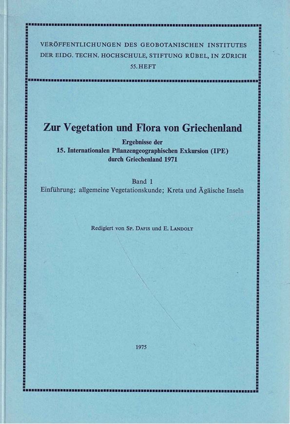 Zur Vegetation ud Flora von Griechenland. Ergebnisse der 15. Internationalen Pflanzegeographischen Exkursion (IPE) durch Griechenland 1972. 2 Bände. 1975. ( Veröff. Geobot. Inst. der ETH, Stiftung Rübel, Heft 55 & 56). 3479 S. gr8vo. Broschiert.