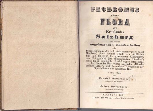 Prodromus einer Flora des Kronlandes Salzburg und dessen angränzenden Ländertheilen...Salzburg. 1851. IX, 414 S. 8vo. Hardcover.