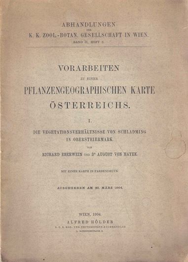Die Vegetationsverhältnisse von Schladming in Obersteiermark. 1904. (Vorarbeiten zu eine Pflanzengeographischen Karte Österreichs, I.). 1 gefaltete farbige Karte. 28 S. gr8vo. Broschiert.