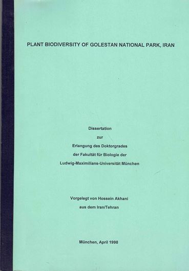 Plant biodiversity of Golestan National Park, Iran. 1998. (Duissertation). .880 distrib. maps. 37 figures (some coloured). V, 411 p. 4to. Paper bd.