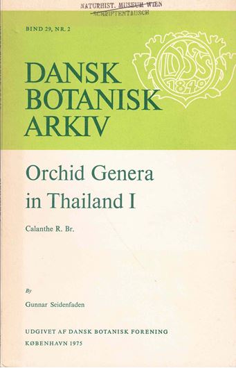 Orchid Genera in Thailand. Parts 1-3. 1975. (Dansk Bot. Arkiv,29:2-4). 224 p.gr8vo. Paper bd.