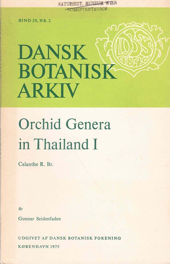 Orchid Genera in Thailand. Parts 1-3. 1975. (Dansk Bot. Arkiv,29:2-4). 224 p.gr8vo. Paper bd.