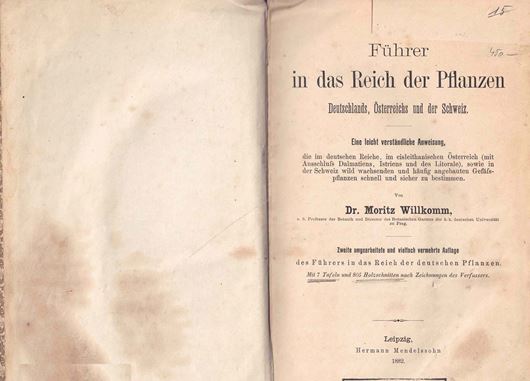 Führer in das Reich der Pflanzen Deutschlands, Österreichs und der Schweiz. 2te rev. Aufl. 1882. 805 Fig. 7 Tafeln.  XII, 928 S. gr8vo. Leinen.