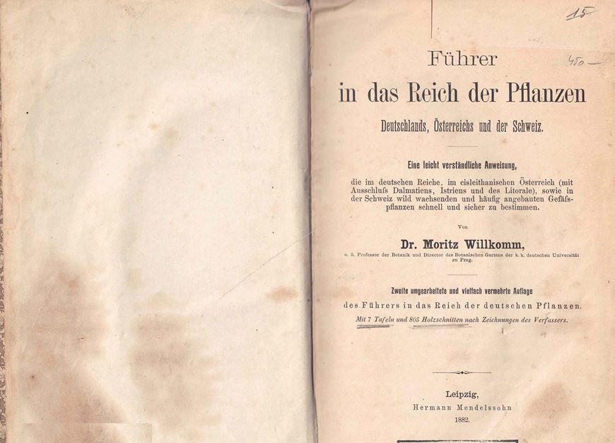Führer in das Reich der Pflanzen Deutschlands, Österreichs und der Schweiz. 2te rev. Aufl. 1882. 805 Fig. 7 Tafeln.  XII, 928 S. gr8vo. Leinen.