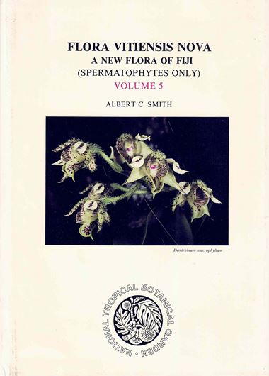 Flora Vtiensis Nova. Anew flor a of Fiji (Spermatophytes only). 5 volumes. 1979-1991. gr8vo. Hardcover.