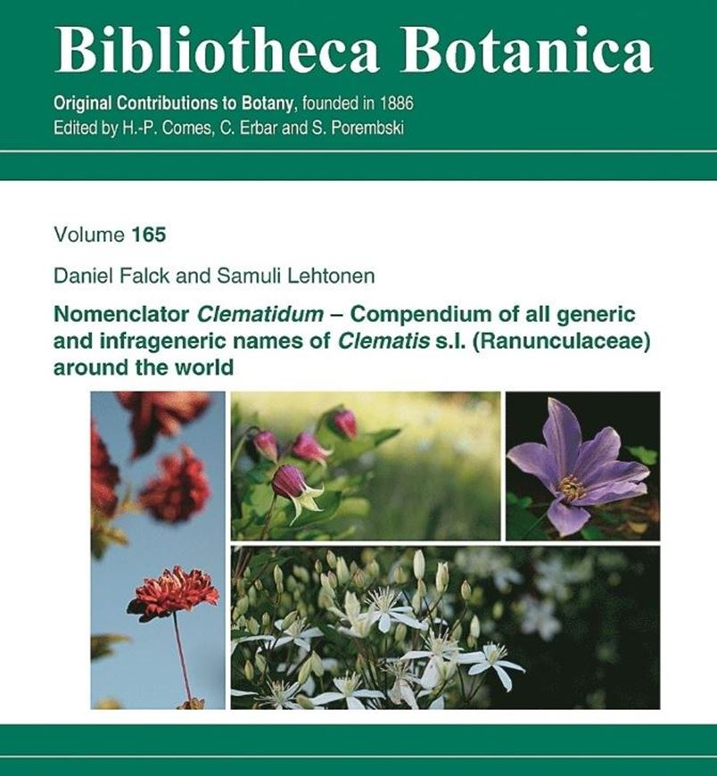 Nomenclator Clematidum - Compendium of all generic and infrageneric names of Clematis s.l. (Ranunculaceae) around the world. 2016. ( Bibliotheca Botanica, 165), VI, 99 p. 4to. Paper bd.