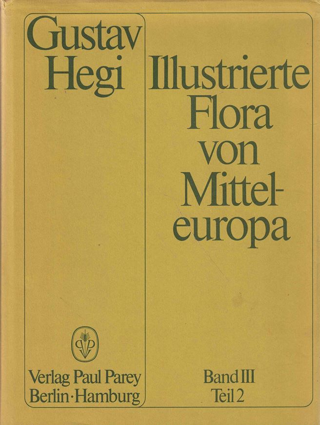 Illustrierte Flora von Mitteleuropa. Band 003, Teil 02: Phytolaceen, Amaranthaceen, Chenopodiaceen, Illecebraceen, Caryophyllaceen, Portulaceen. 2.Auflage. 1959-1979. 450 Fig. 15 teilw.kolorierte Tafeln. VII,812 S.4to.Ln.