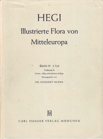 Illustrierte Flora von Mitteleuropa. 2te rev. Auflage. Band IV,Teil 2A. 1961-1866. illus. 448 S. 4to. Hardcover.