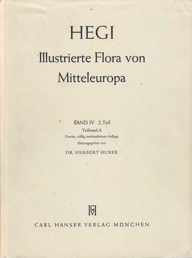 Illustrierte Flora von Mitteleuropa. 2te rev. Auflage. Band IV,Teil 2A. 1961-1866. illus. 448 S. 4to. Hardcover.