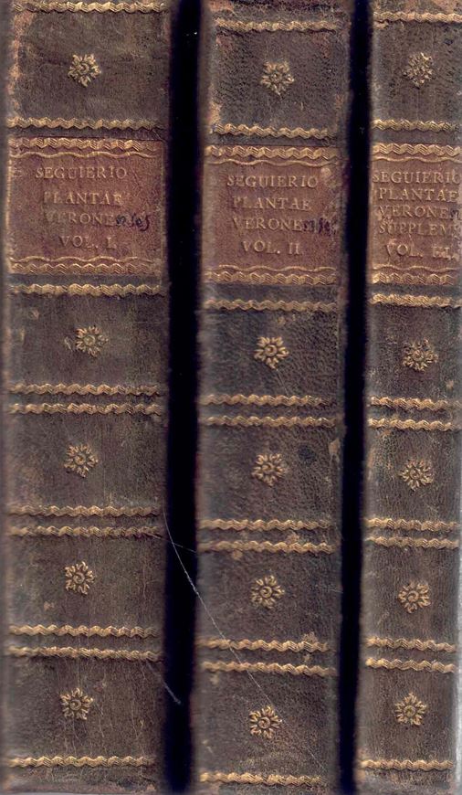 Plantae Veronenses seue Stirpium Quae in agro Veronensi reperiuntur Methodica Synopsis. Accedit eiusdem Bibliotheca Botanica Supplementum. 3 volumes. 1745-1754.25 copper plates (uncolored). LXXXVI, 1309 p. & 79 p. (Bibliogratheca Botanica Supplementum).