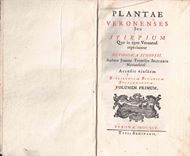 Plantae Veronenses seue Stirpium Quae in agro Veronensi reperiuntur Methodica Synopsis. Accedit eiusdem Bibliotheca Botanica Supplementum. 3 volumes. 1745-1754.25 copper plates (uncolored). LXXXVI, 1309 p. & 79 p. (Bibliogratheca Botanica Supplementum).