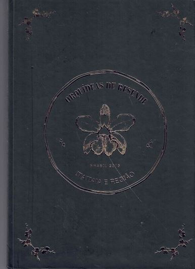 Orquideas de Resende, Itatiaia e Regiao. 2026 (?). illus. (col.). 364 p. gr8vo. - In Portuguese, with Latin nomenclature.