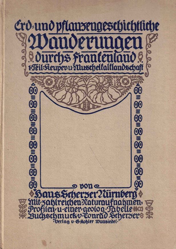 Erd- und pflanzengeschichtliche Wanderungen durchs Frankenland. 1920. 11 photogr. Tafeln (schwarz/weiß). 182 S.gr8vo. Pappband.
