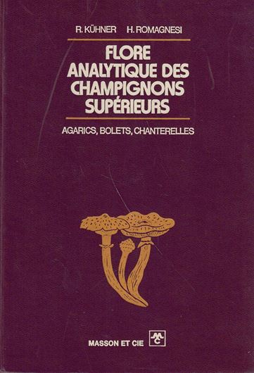 Flore Analytique des Champignons Supérieurs. 1953. 677 figs.. XIV, 556 p. gr8vo. Hardcover.