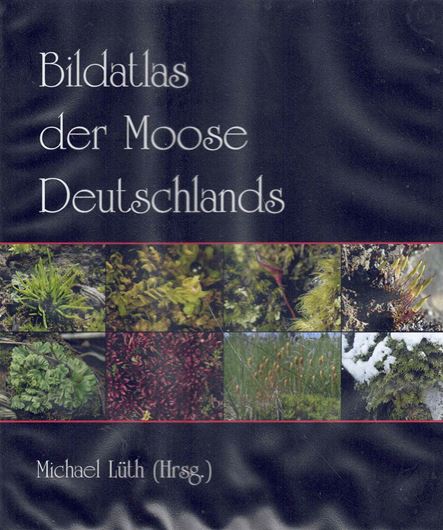 Bildatlas der Moose Deutschland. Band 1 -7. 2004-2010. ca. 750 Farbtafeln in Ringordnern.