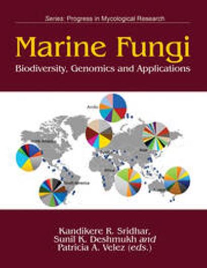 Marine Fungi. Biodiversity, Genomics and Applications. 2026. 42 (12 col.) figs. 384 p. gr8vo. Hardcover.